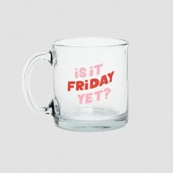 Is It Friday Yet? Glass Mug By Talking Out Of Turn