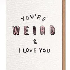You're Weird Card By Daydream Prints Home + Lifestyle