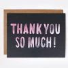 Thank You So Much Card By Daydream Prints Home + Lifestyle