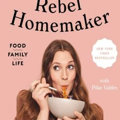 Penguin Random House Rebel Homemaker: Food, Family, Life Home + Lifestyle